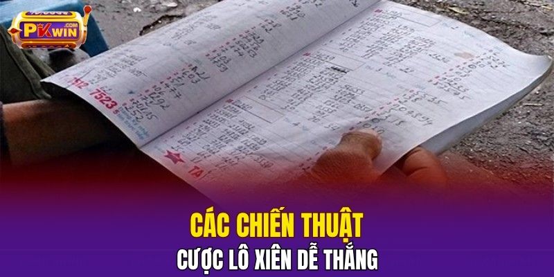 Các chiến thuật cược lô xiên dễ thắng